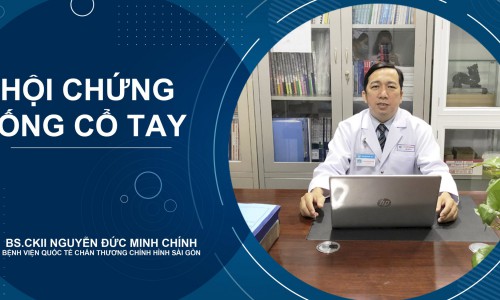 HỘI CHỨNG ỐNG CỔ TAY & NHỮNG ĐIỀU CẦN BIẾT