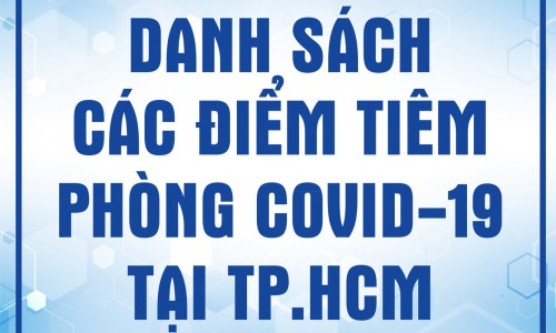 DANH SÁCH ĐIỂM TIÊM PHÒNG COVID-19 TẠI TP.HCM