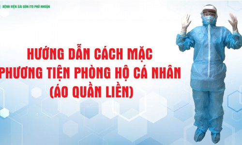 HƯỚNG DẪN CÁCH MẶC PHƯƠNG TIỆN PHÒNG HỘ CÁ NHÂN (ÁO LIỀN QUẦN)